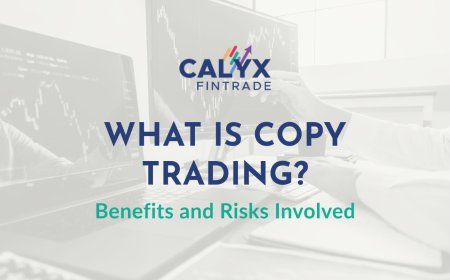 Calyx Fintrade: What is Copy Trading? – Benefits and Risks Involved