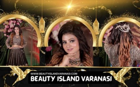 Where Expertise Meets Elegance: Beauty Island - Most Trusted Makeup Artist in Varanasi
