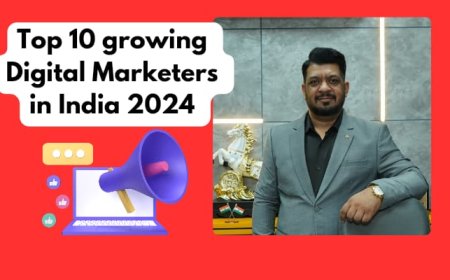 Top 10 Growing Digital Marketers in India 2024
