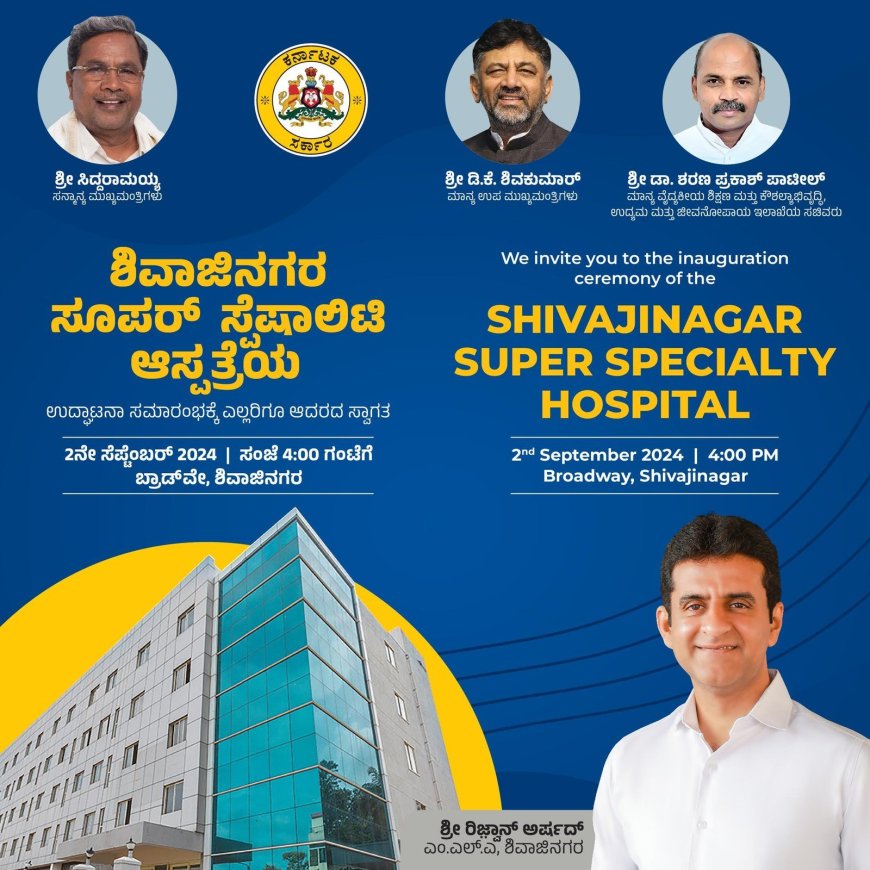 Launch of Shivajinagar Super Speciality Hospital: A New Era in Healthcare for East Bangalore