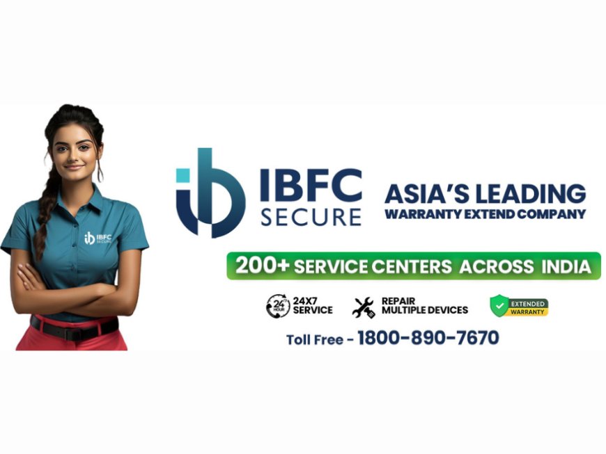 IBFC Secure Rolls Out Extensive Warranty Coverage, Transforming India’s After-Sales Experience