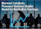 Charting a New Course: Marwari Catalysts Leverages Venture Studio Model for India