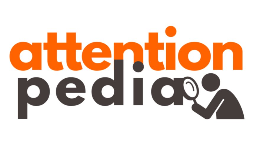 Why Is Everyone Talking About Attention Pedia? Know Before You Miss Out!