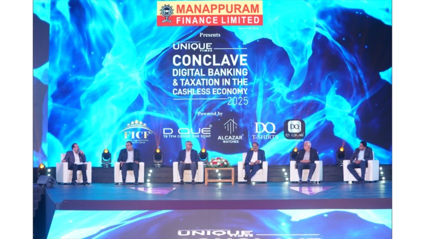 Manappuram Unique Times Conclave 2025 | Experts Decode the Future of Digital Banking and Taxation in a Cashless Economy