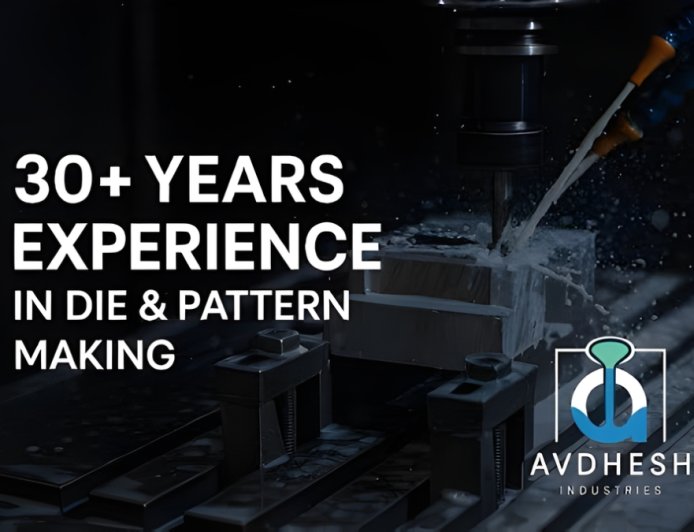 Avdhesh Industries Enhances Precision Die and Pattern Manufacturing in Ahmedabad With Digital Engineering and Export-Ready Quality